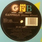 Cappella - Be my baby (House mixes)